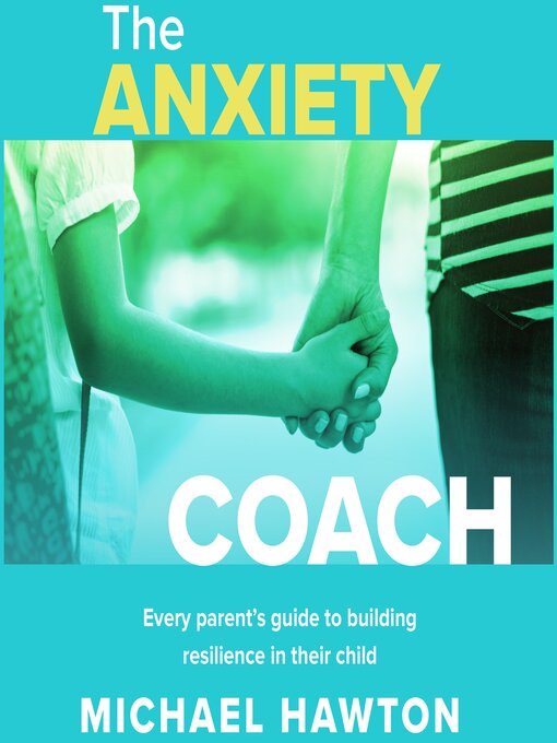 Title details for The Anxiety Coach by Michael Hawton - Available